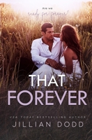 That Forever: A Small Town, Friends-to-Lovers Romance (That Boy Book 8) 1953071295 Book Cover