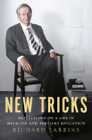 New Tricks: Reflections on a Life in Medicine and Tertiary Education 1922235431 Book Cover