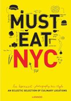 Must Eat NYC 9401419140 Book Cover