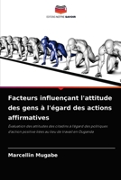 Facteurs influençant l'attitude des gens à l'égard des actions affirmatives: Évaluation des attitudes des citadins à l'égard des politiques d'action ... lieu de travail en Ouganda 6204083759 Book Cover