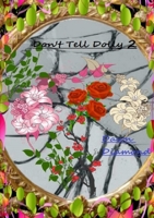 Don't Tell Dolly 2 1326771809 Book Cover