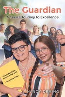 The Guardian: A Teen's Journey to Excellence B0BKV53PXP Book Cover