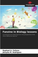 Fanzine in Biology lessons: Contributions to teaching from the perspective of the Artist-Reflective teacher 620610690X Book Cover