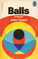 Balls: a Novel 1644285975 Book Cover