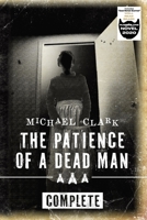 The Patience of a Dead Man: Complete 1733790411 Book Cover