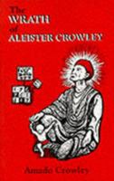 The Wrath of Aleister Crowley 0951752820 Book Cover