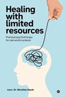 Healing with Limited Resources: Practical Psychotherapy for Real-World Contexts B0GY5K64QZ Book Cover