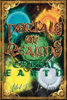 Portals Of Realms - Eternal Earth B0DW1SCC4L Book Cover