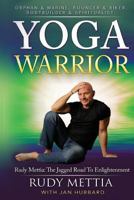 Yoga Warrior: The Jagged Road to Enlightenment 1534755519 Book Cover