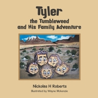 Tyler the Tumbleweed and His Family Adventure 1957895470 Book Cover