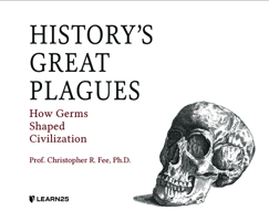 History's Great Plagues: How Germs Shaped Civilization null Book Cover