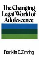 The Changing Legal World of Adolescence 1610272196 Book Cover