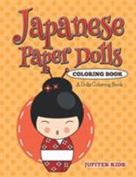 Japanese Paper Dolls Coloring Book: A Dolls Coloring Book 1682600343 Book Cover