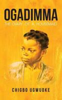 Ogadimma: The Diary of a Housemaid 1517774721 Book Cover