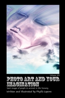 Photo Art and Your Imagination Volume 13 130491707X Book Cover