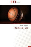de Za(c)Ro a Huit 3841734332 Book Cover