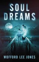 Soul Dreams 0999092502 Book Cover