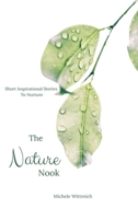 The Nature Nook: Short Inspirational Stories to Nurture B0FGWDMDSP Book Cover