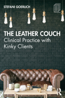 The Leather Couch: Clinical Practice with Kinky Clients 0367439921 Book Cover