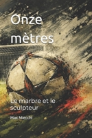Onze me`tres: Le marbre et le sculpteur (Romanzi) (French Edition) B0H5CBR9XS Book Cover