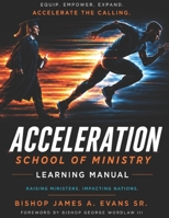 Acceleration School Of Ministry: Learning Manual B0HBRTZTZF Book Cover
