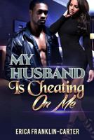 My Husband Is Cheating on Me 1724460412 Book Cover