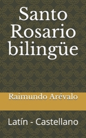Santo Rosario bilingüe: Latín - Castellano 1711369896 Book Cover