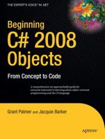 Beginning C# 2008 Objects: From Concept to Code 1430210885 Book Cover