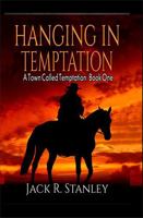 Hanging In Temptation: A Town Called Temptation 1954212585 Book Cover