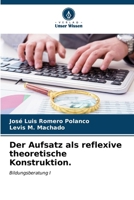 Der Aufsatz als reflexive theoretische Konstruktion. 6206864693 Book Cover