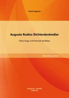 Auguste Rodins Dichterdenkm�ler: Victor Hugo und Honnor� de Balzac 3956840097 Book Cover