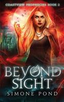 Beyond Sight (Coastview Prophecies) 1541037510 Book Cover