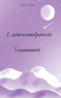 Leinwandpoesie: Traummomente 3756239985 Book Cover