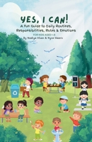 Yes, I Can!: A Fun Guide to Daily Routines, Responsibilities, Rules & Emotions B0F8R9B49B Book Cover