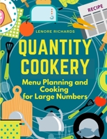 Quantity Cookery: Menu Planning and Cooking for Large Numbers 1805474855 Book Cover