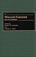 A William Faulkner Encyclopedia 0313298513 Book Cover