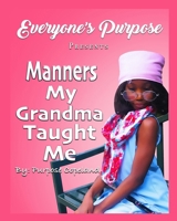 Manners my Grandma taught me! 1947970127 Book Cover