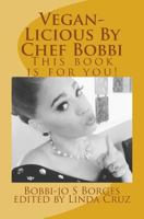 Vegan-Licious: Delicious Vegan Easy Recipes 1532738420 Book Cover