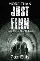 More Than Just Finn: Just Finn Book Two 1952578116 Book Cover