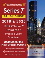 Series 7 Study Guide 2019 & 2020: FINRA Series 7 Exam Prep & Practice Exam Questions [Updated for the New Official Outline] 1628459077 Book Cover