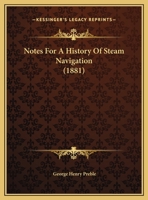 Notes For A History Of Steam Navigation 1164897888 Book Cover