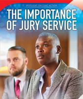 The Importance of Jury Service 1508164037 Book Cover