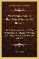 An Introduction to the Natural System of Botany 116648291X Book Cover