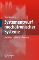 Systementwurf Mechatronischer Systeme: Methoden Modelle Konzepte 354078876X Book Cover