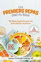 Les premiers repas DME du bébé: 100 repas équilibrés pour une diversification autonome (French Edition) B0DR5G79VQ Book Cover