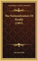 The Nationalization Of Health 1165101718 Book Cover