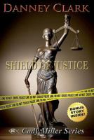 Shield of Justice 1497438187 Book Cover