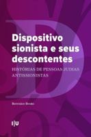 Dispositivo sionista e seus descontentes: Histórias de pessoas judias antissionistas (Coleção CES) 989262792X Book Cover