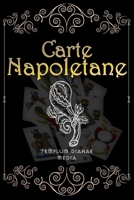Carte Napoletane: Interpreta i Tarocchi con le Carte da Briscola Napoletane, Senza Rischi B0C1JJV8GK Book Cover