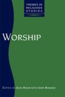 Worship (Themes in Religious Studies Series)